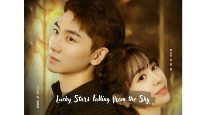 Sinopsis-Drama-China-Lucky-Stars-Falling-from-the-Sky-Kisah-Cinta-Pria-Saturnus-dan-Gadis-Malang Download Drama China Lucky Stars Falling from the Sky Subtitle Indonesia